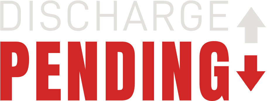 DISCHARGE PENDING
